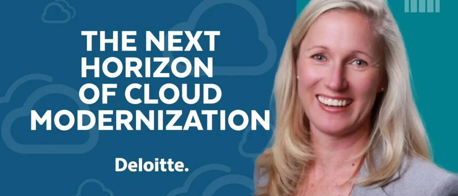 Video Thumbnail featuring Deloitte for "The Next Horizon of Cloud Modernization"