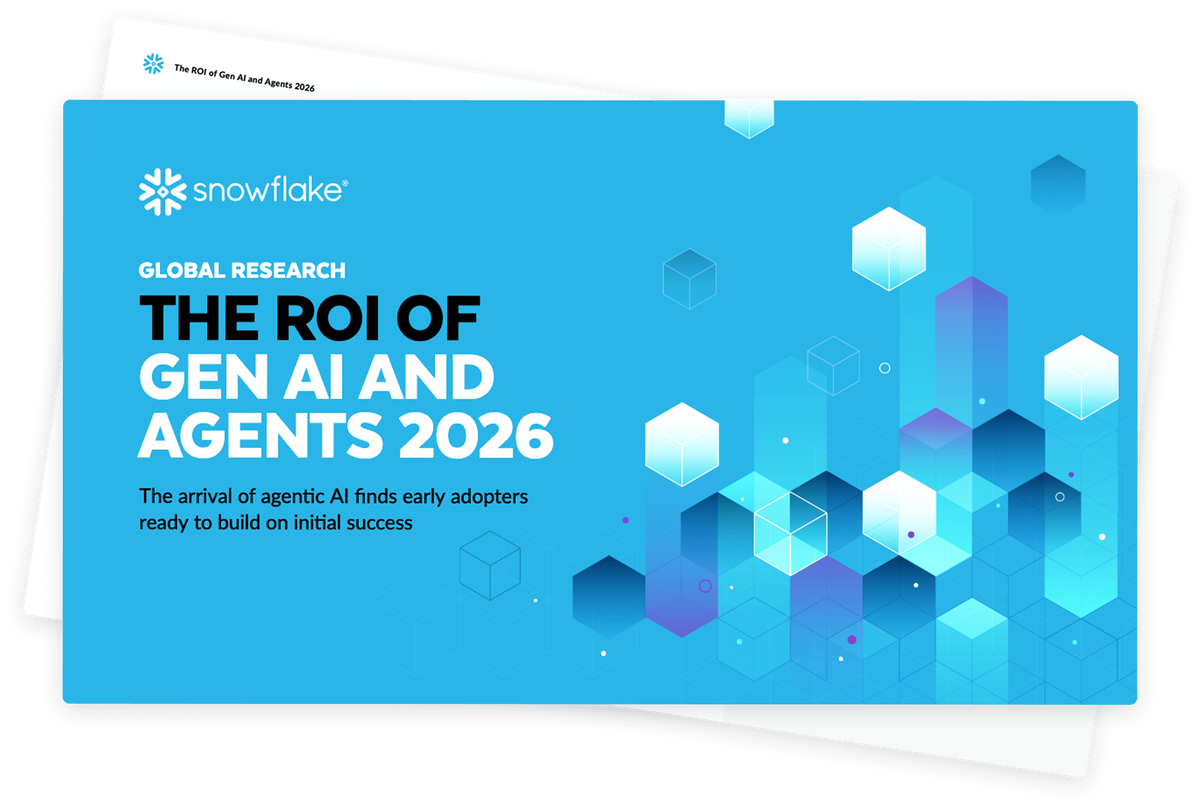 The ROI of Gen AI and Agents 2026 | Snowflake