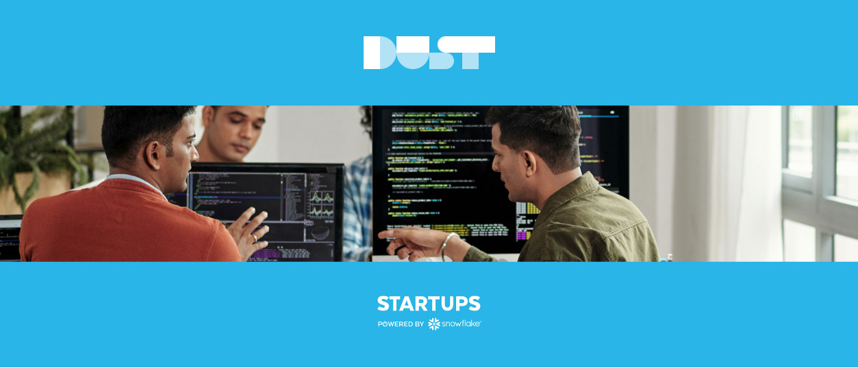 Snowflake Startup Spotlight image with people using computers and the Dust logo.