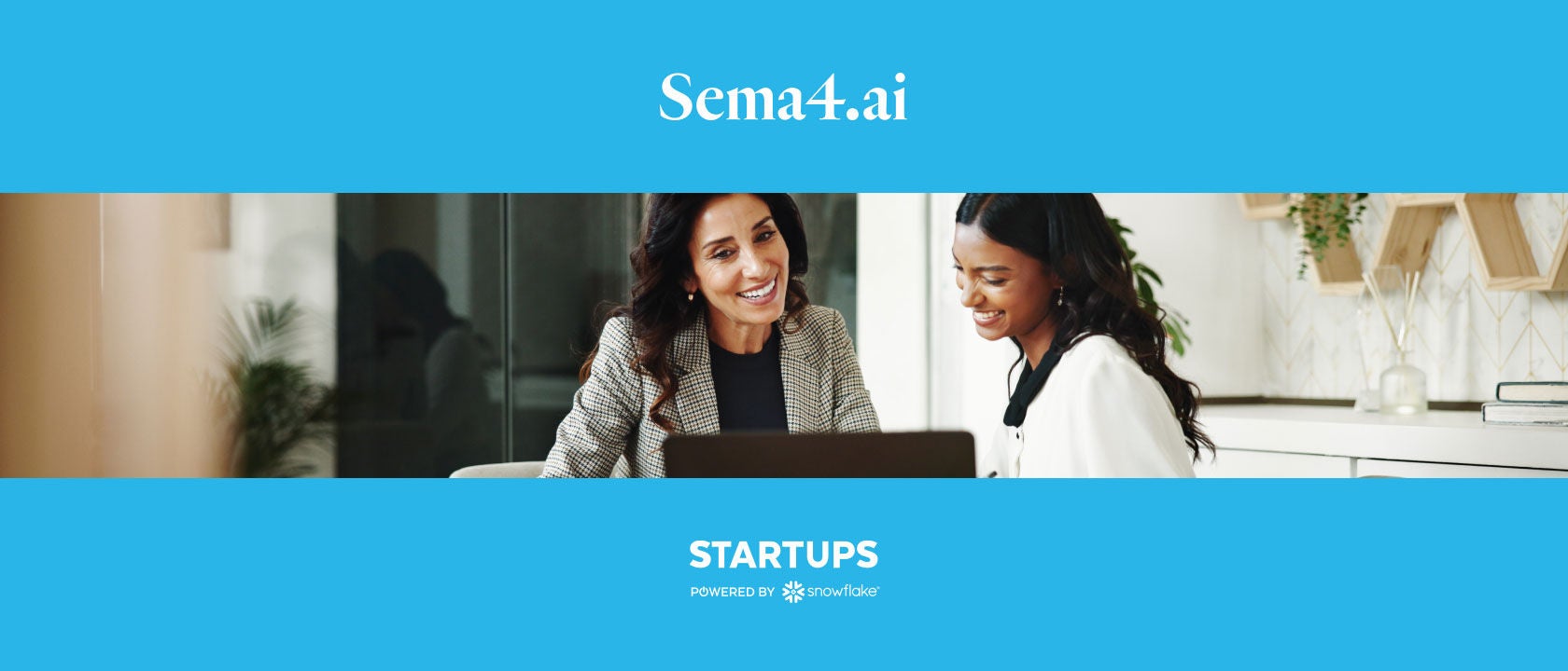 Snowflake Startups logo and Sema4.ai logo on horizontal blue bands with photo of women using a laptop