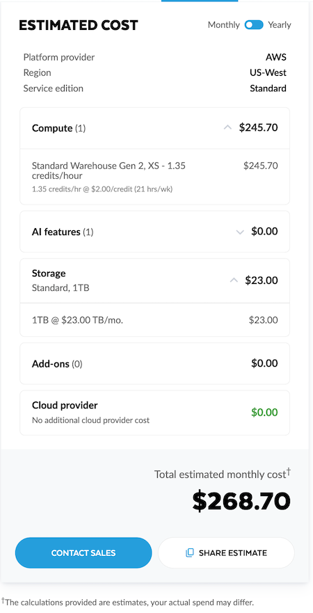 The Snowflake Pricing Calculator provides an easy-to-read summary with your estimated monthly cost based on fields that you customize to match your workload needs.
