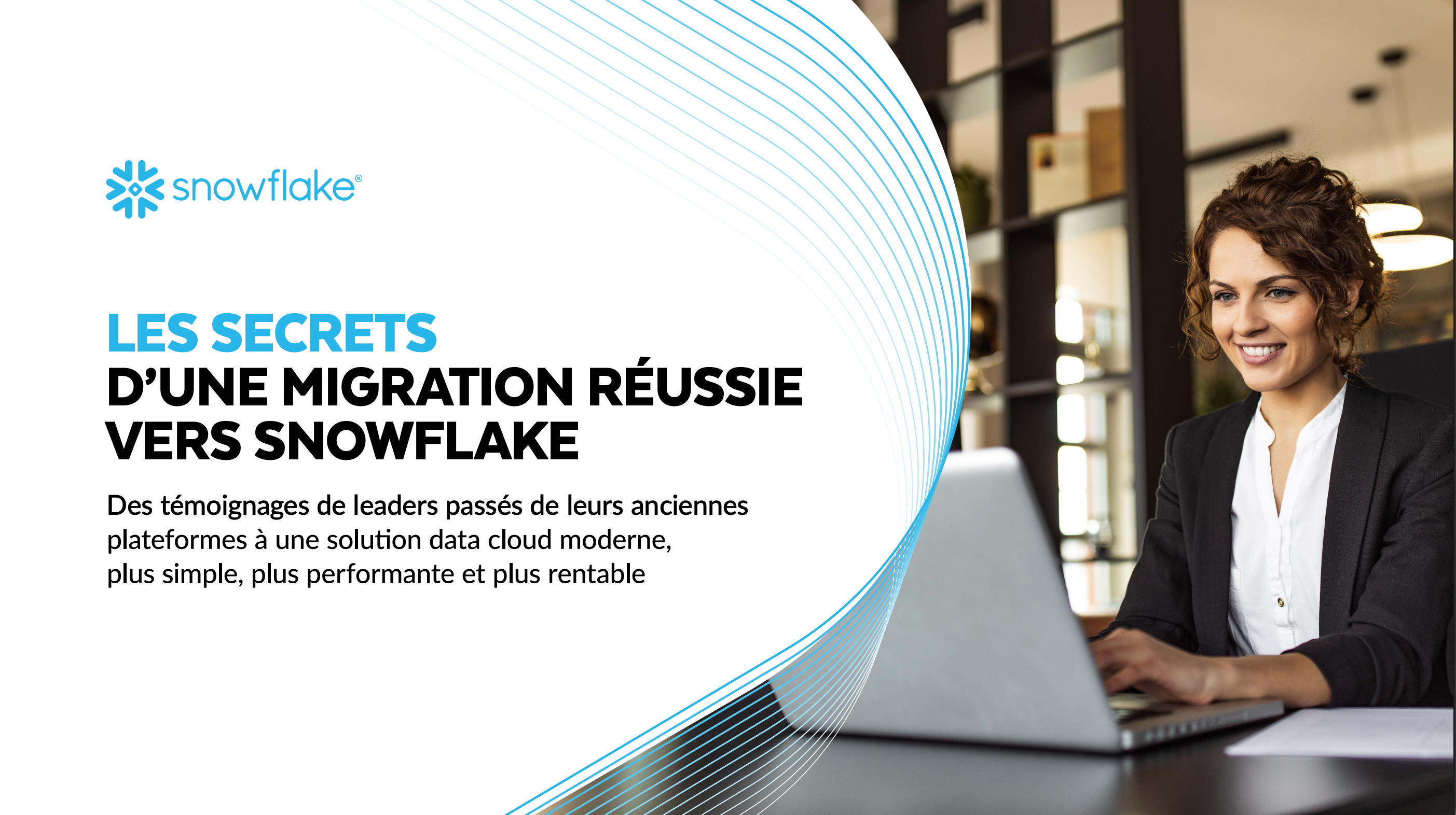 secrets of snowflake migration success