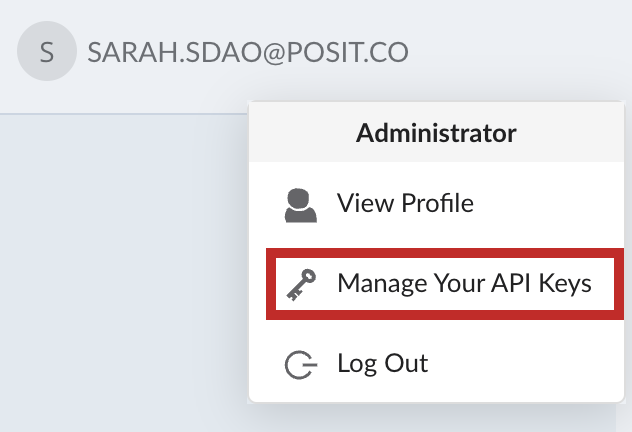 The Posit Connect user menu opened from the account name in the top bar, with the "Manage Your API Keys" entry highlighted