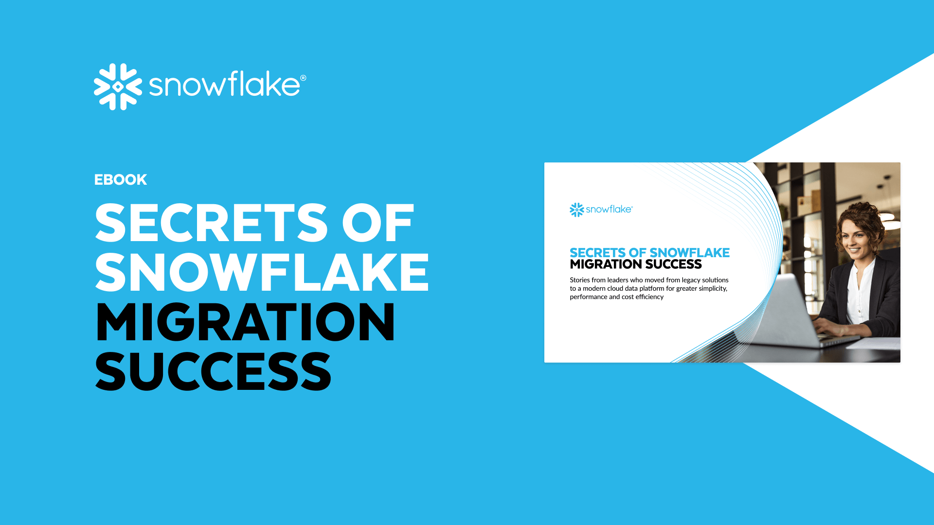 Secrets of Snowflake Migration Success