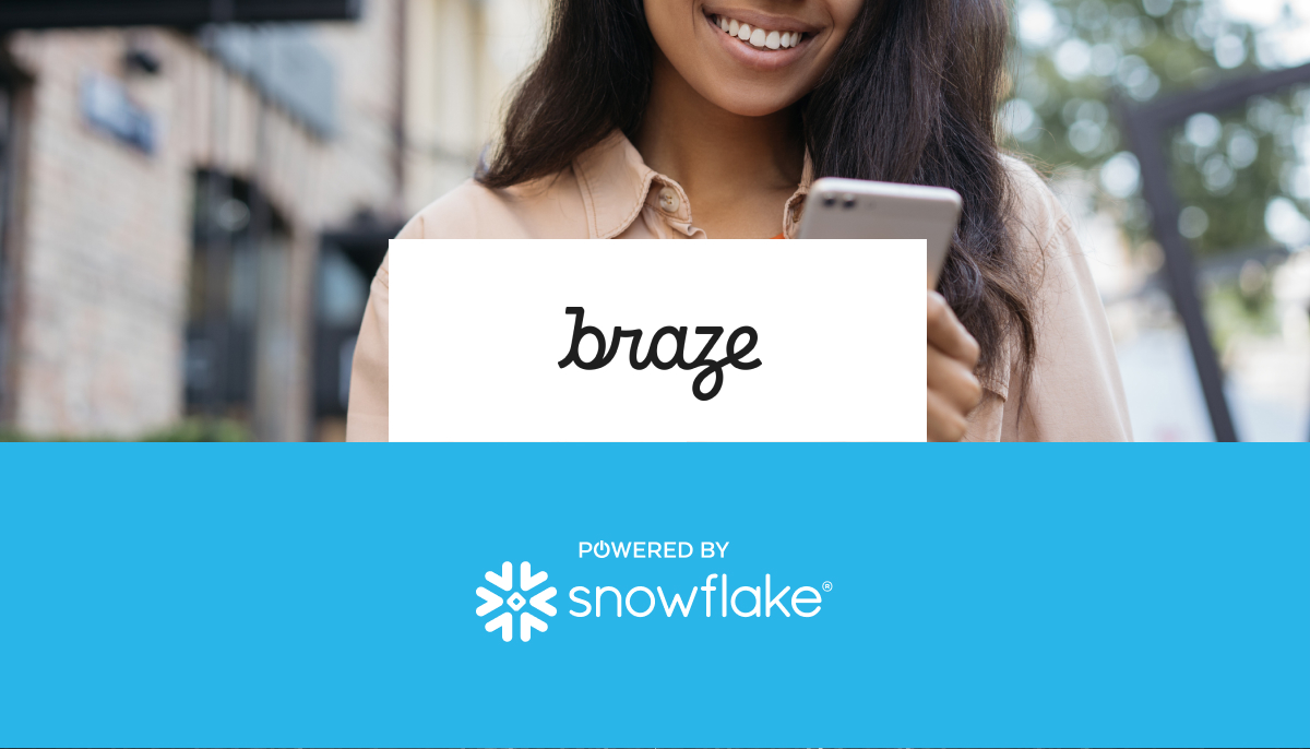 Bring More Data to More People with Snowflake and Braze