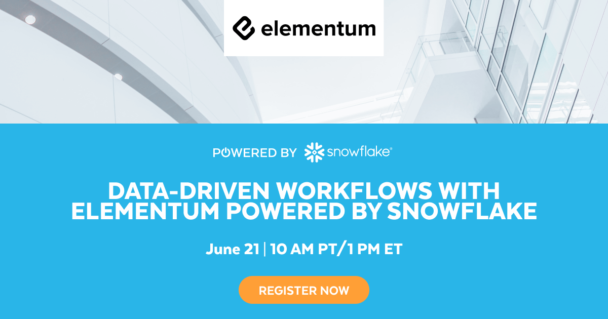 DataDriven Workflows with Elementum Powered by Snowflake Snowflake