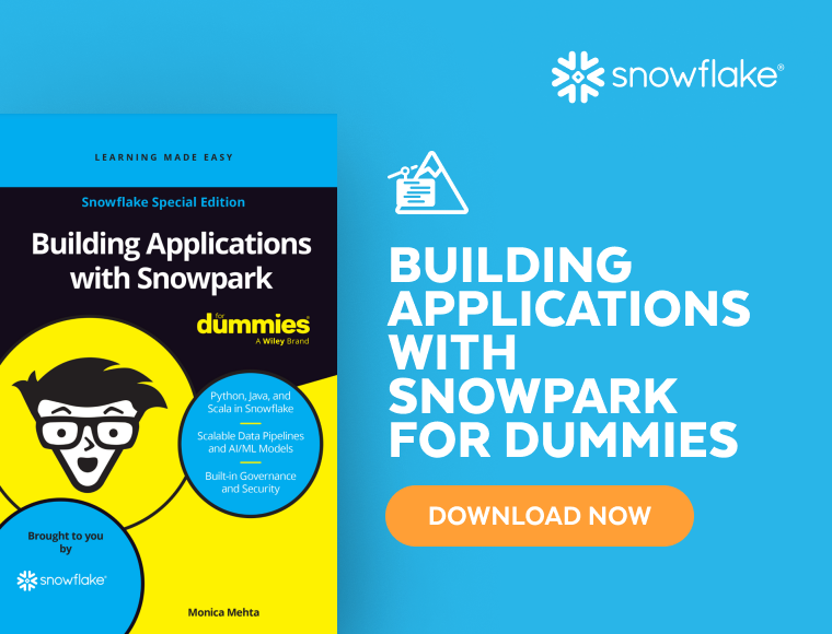 Building Applications with Snowpark for Dummies