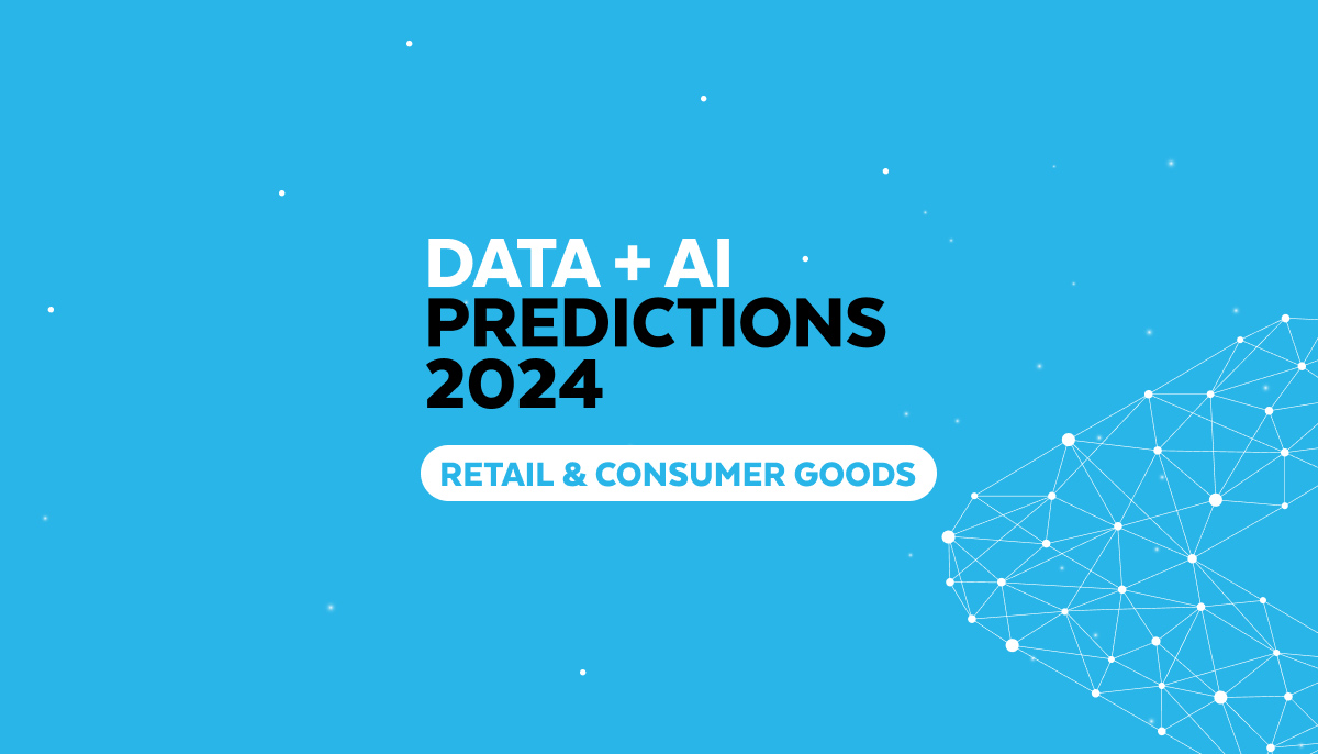 2024年の小売および消費財業界のデータ+AI予測TOP3