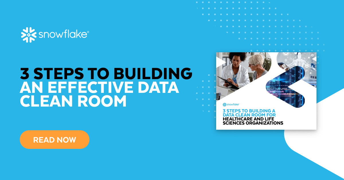3-steps-to-building-a-data-clean-room-for-healthcare-and-life-sciences