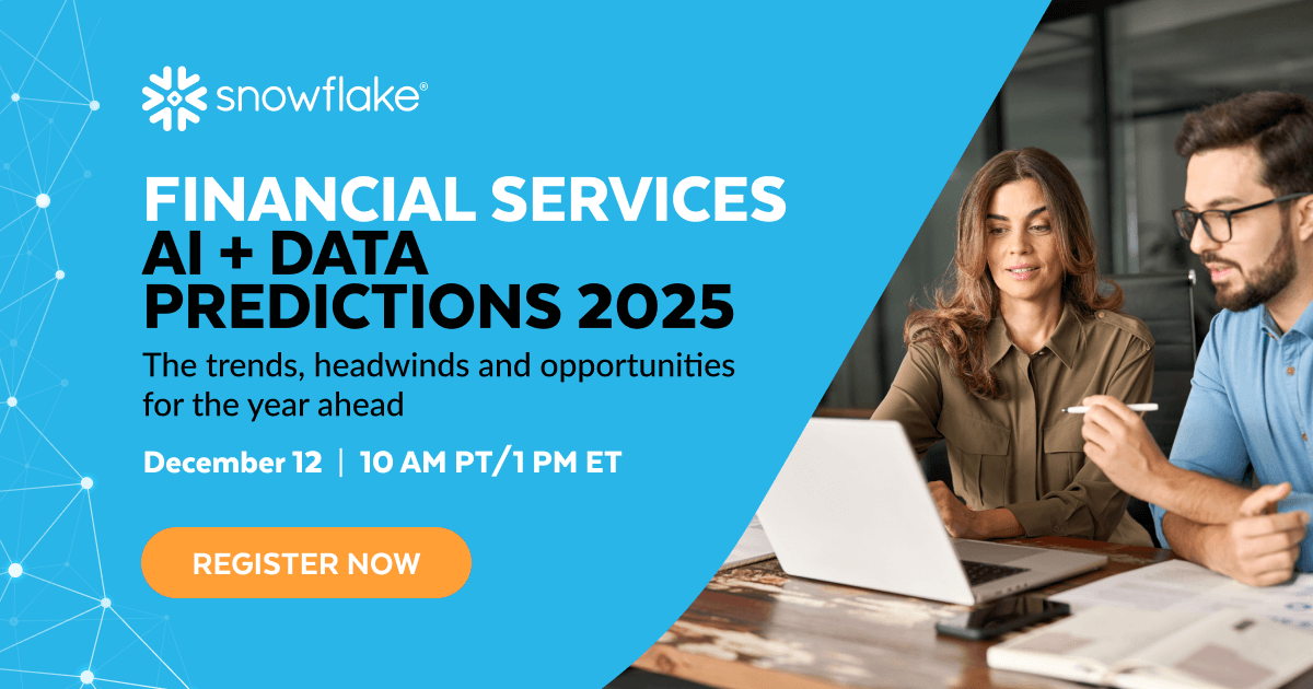2025 Financial Services AI + Data Predictions - Snowflake