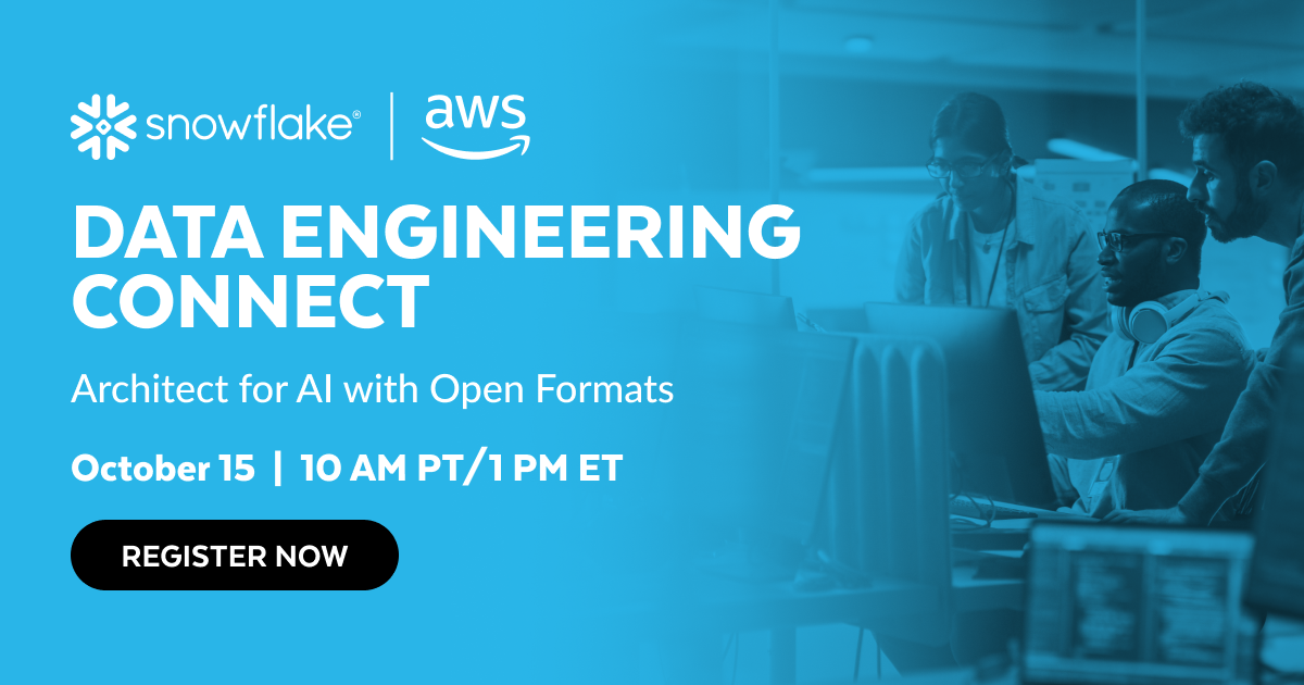 Data Engineering Connect: Architect for AI with Open Formats - Snowflake