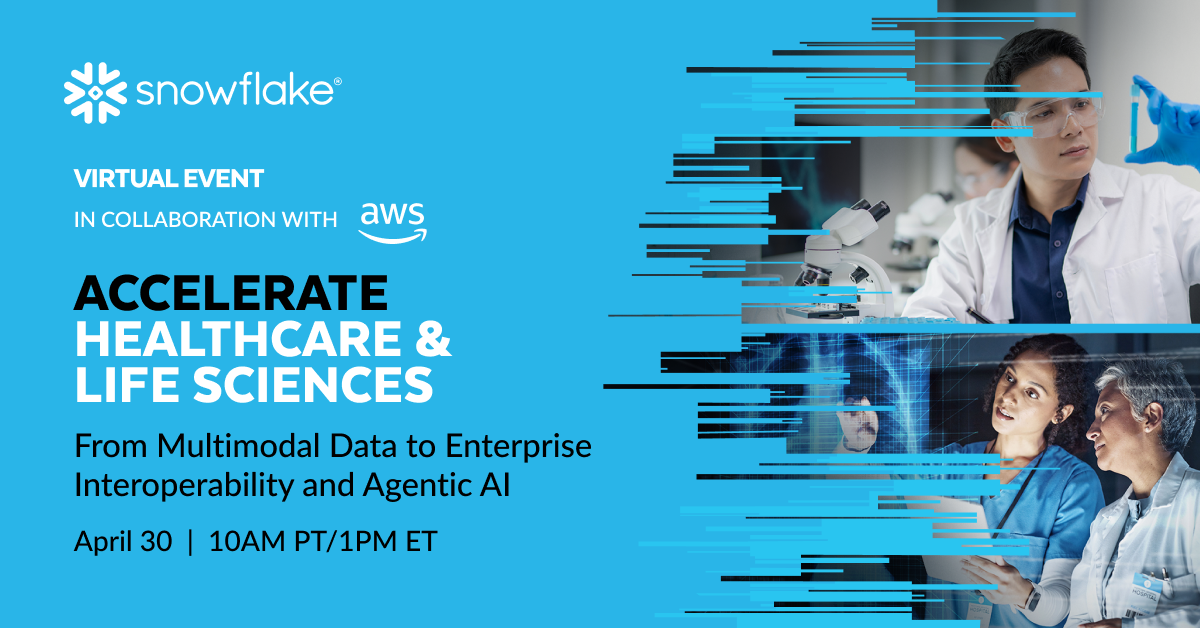 Accelerate Healthcare & Life Sciences 2026 | Snowflake